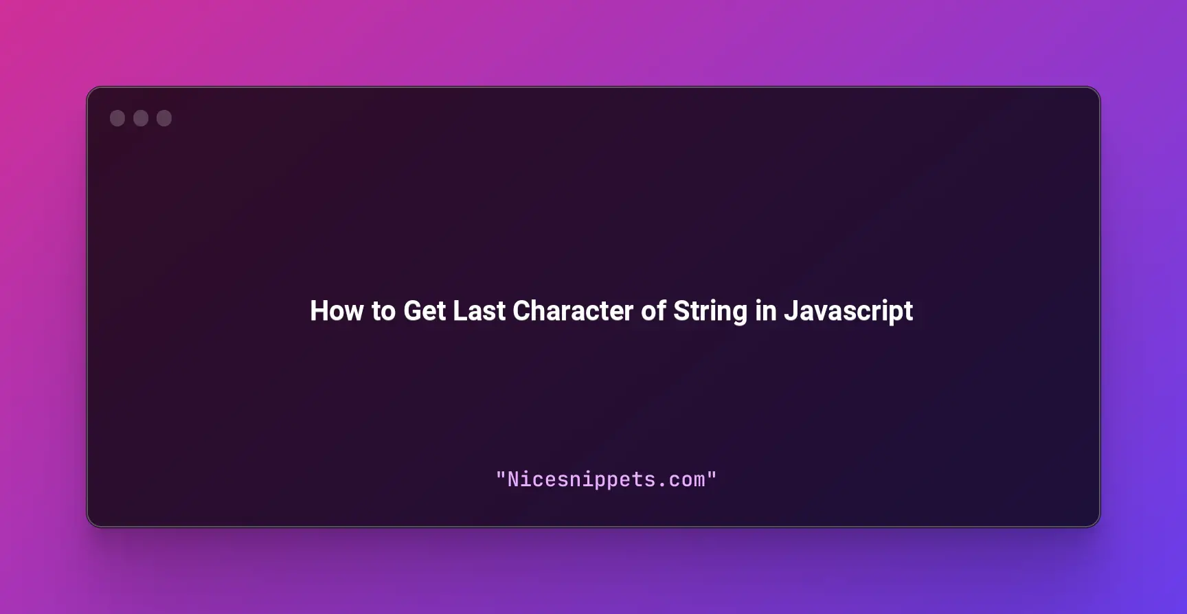 How to Get Last Character of String in Javascript?